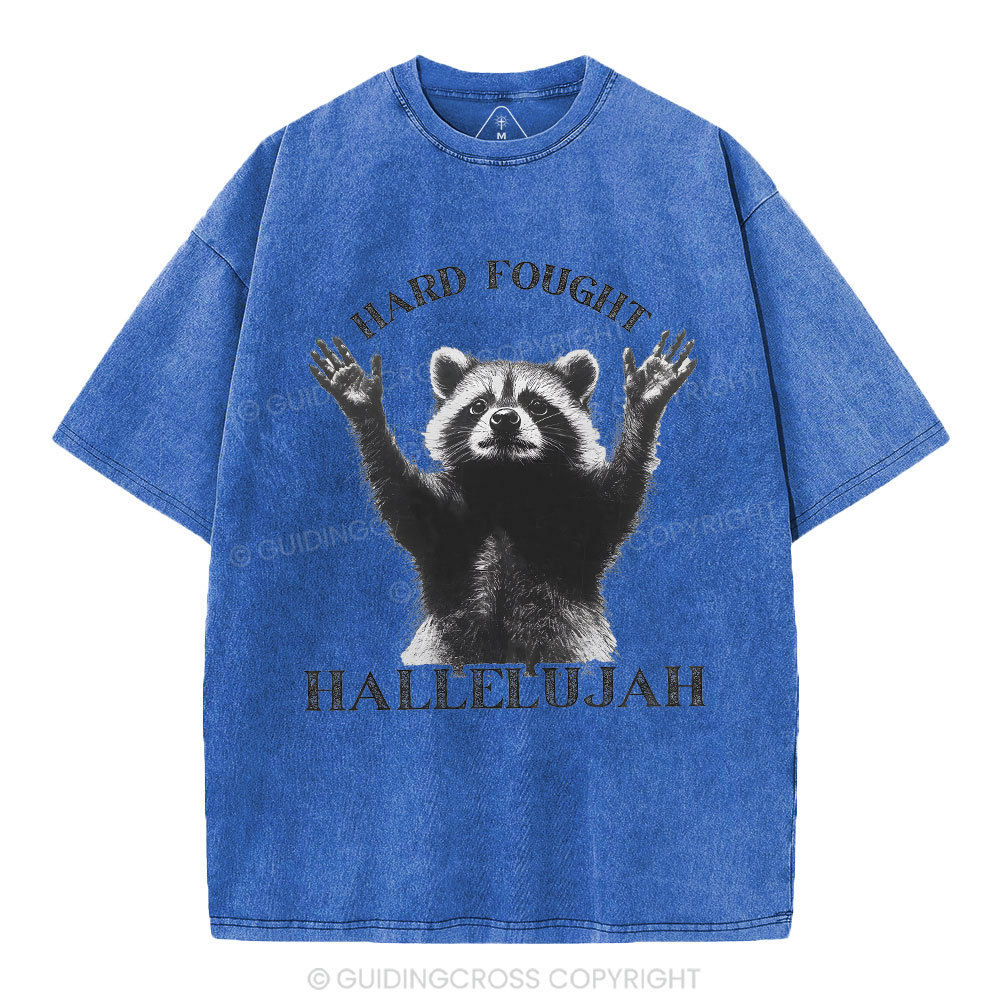 Hard Fought Hallelujah Christian Washed T-Shirt