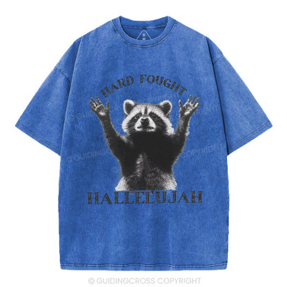 Hard Fought Hallelujah Christian Washed T-Shirt
