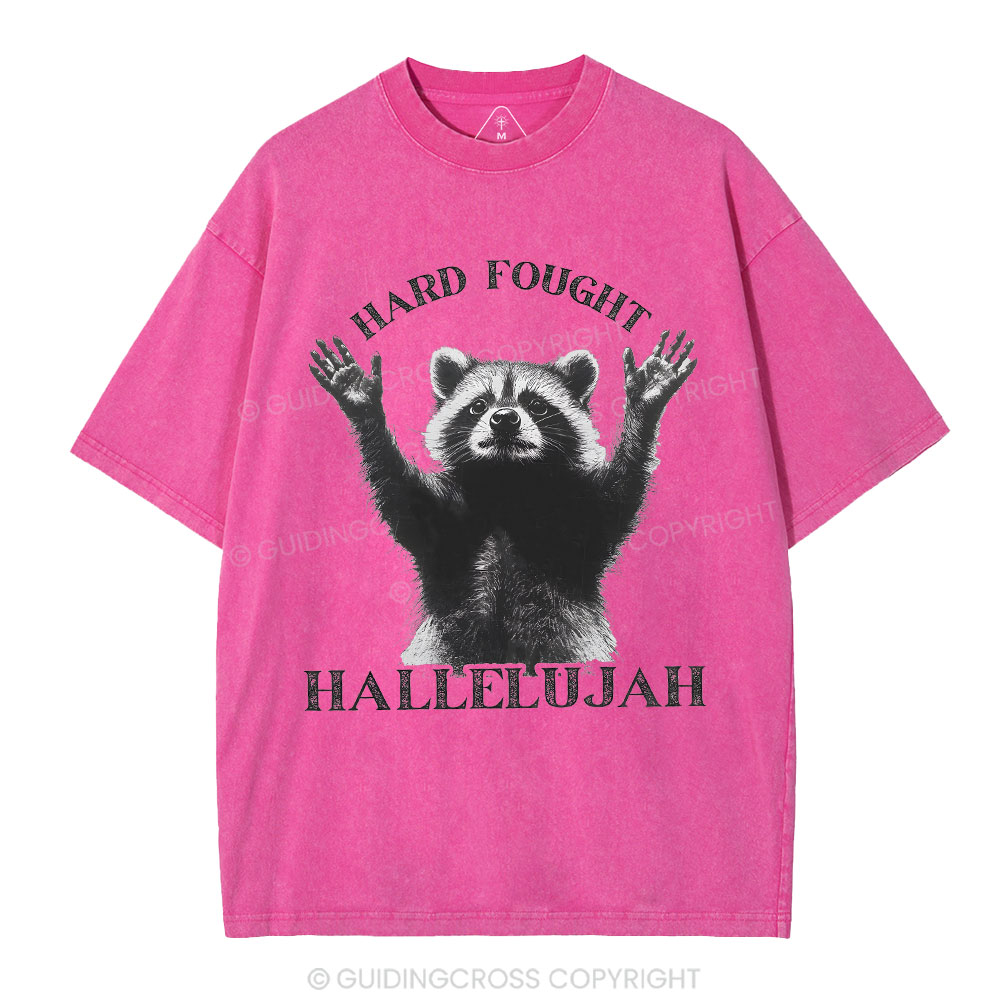 Hard Fought Hallelujah Christian Washed T-Shirt