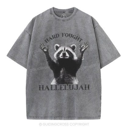 Hard Fought Hallelujah Christian Washed T-Shirt
