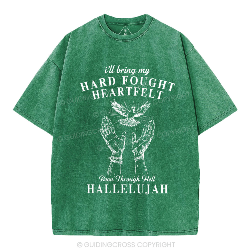 Hard Fought Heartfelt HALLELUJAH Christian Washed T-Shirt