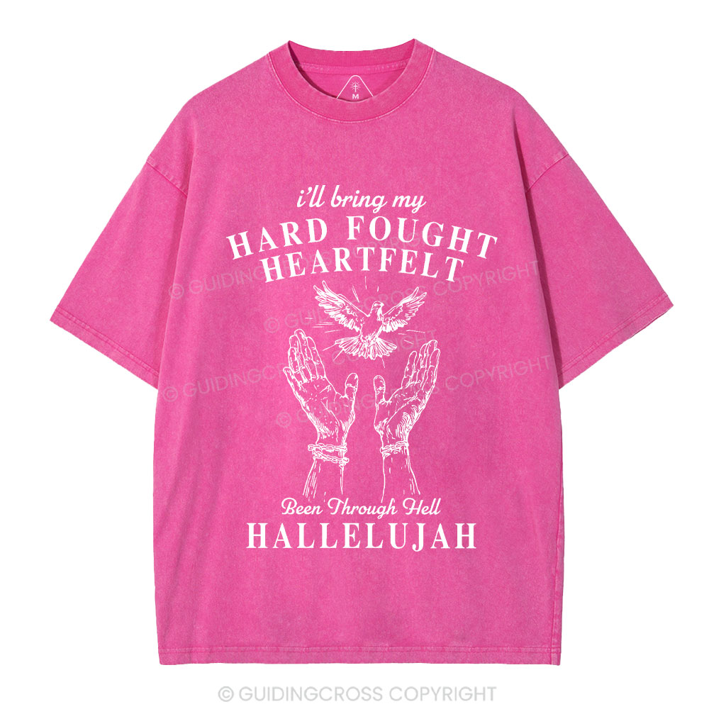 Hard Fought Heartfelt HALLELUJAH Christian Washed T-Shirt