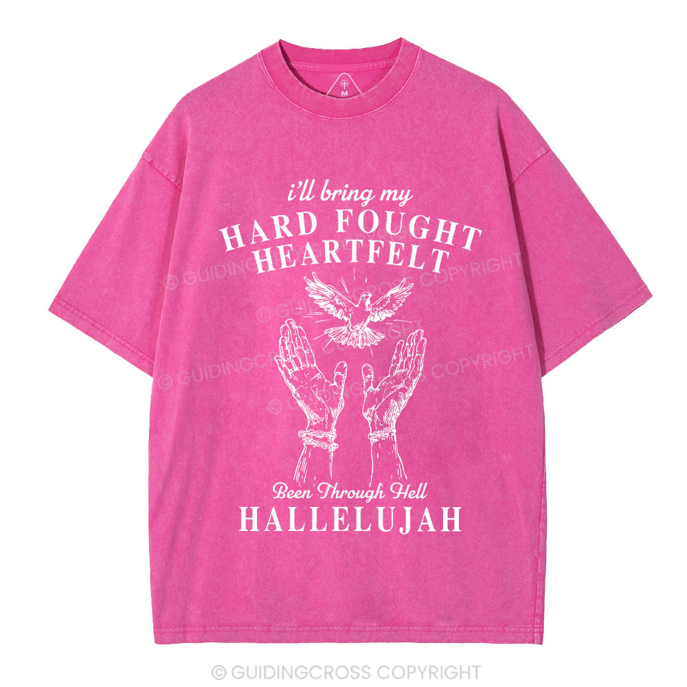 Hard Fought Heartfelt HALLELUJAH Christian Washed T-Shirt