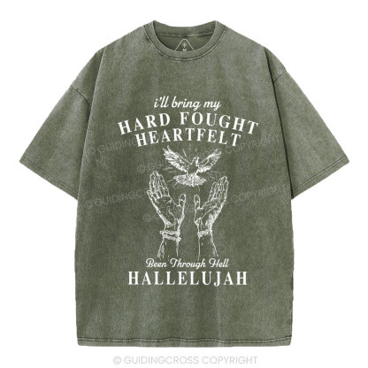 Hard Fought Heartfelt HALLELUJAH Christian Washed T-Shirt