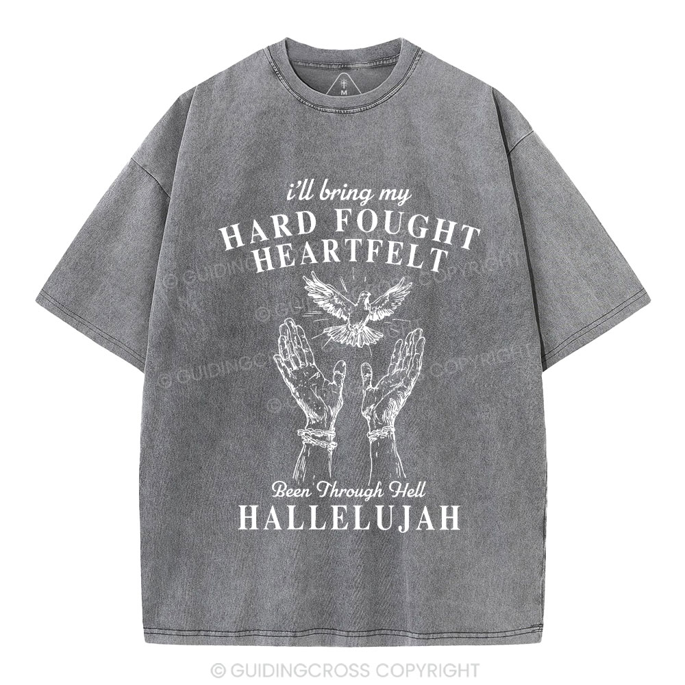 Hard Fought Heartfelt HALLELUJAH Christian Washed T-Shirt
