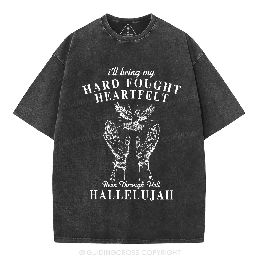 Hard Fought Heartfelt HALLELUJAH Christian Washed T-Shirt