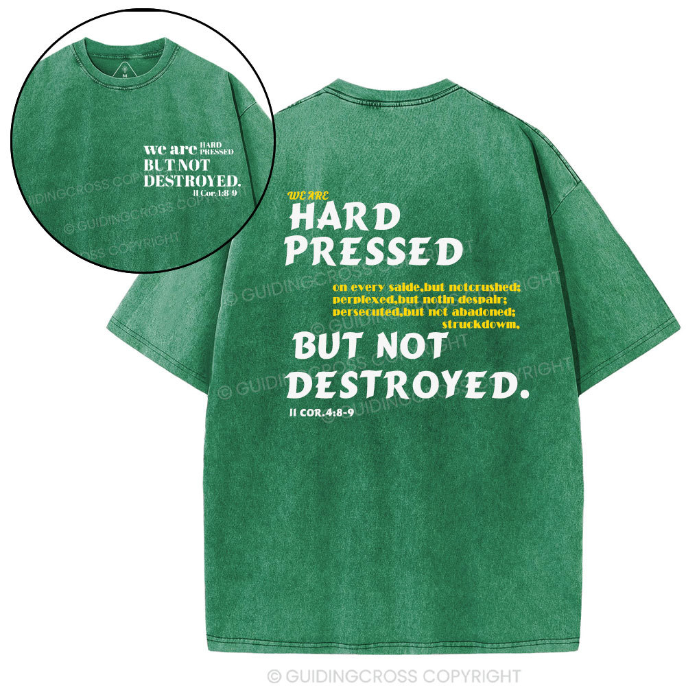 Hard Pressed but Not Destroyed Christian Washed T-Shirt