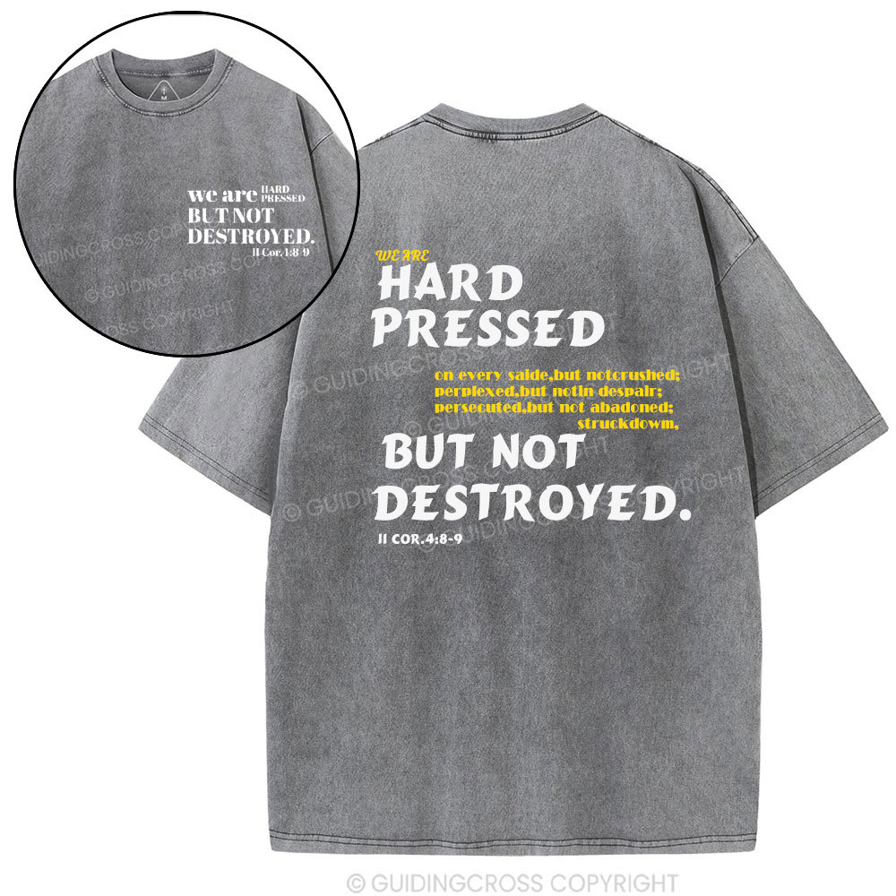Hard Pressed but Not Destroyed Christian Washed T-Shirt