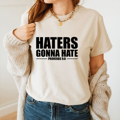 Haters Gonna Hate Christian T-Shirt