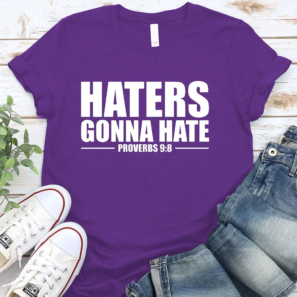 Haters Gonna Hate Christian T-Shirt