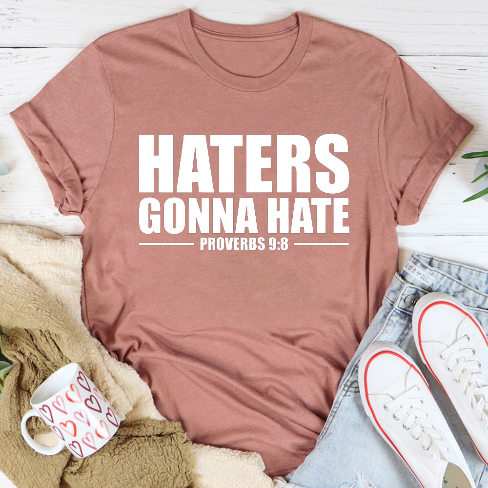 Haters Gonna Hate Christian T-Shirt