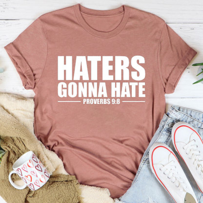 Haters Gonna Hate Christian T-Shirt