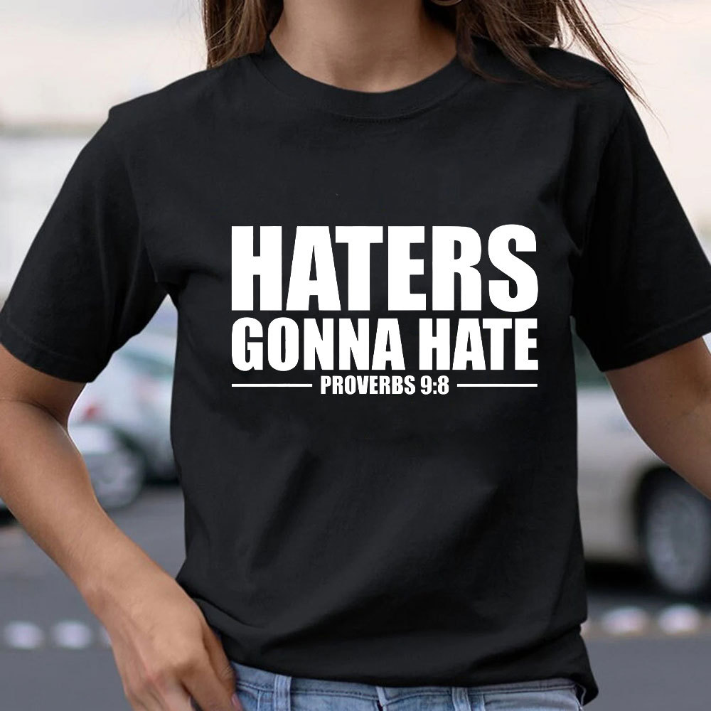 Haters Gonna Hate Christian T-Shirt