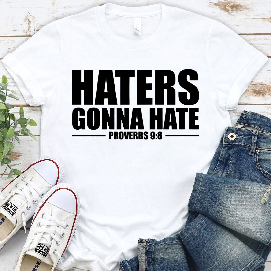 Haters Gonna Hate Christian T-Shirt