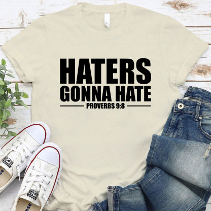 Haters Gonna Hate Christian T-Shirt