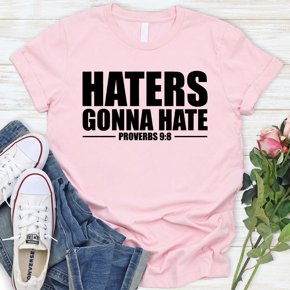 Haters Gonna Hate Christian T-Shirt