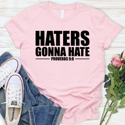 Haters Gonna Hate Christian T-Shirt