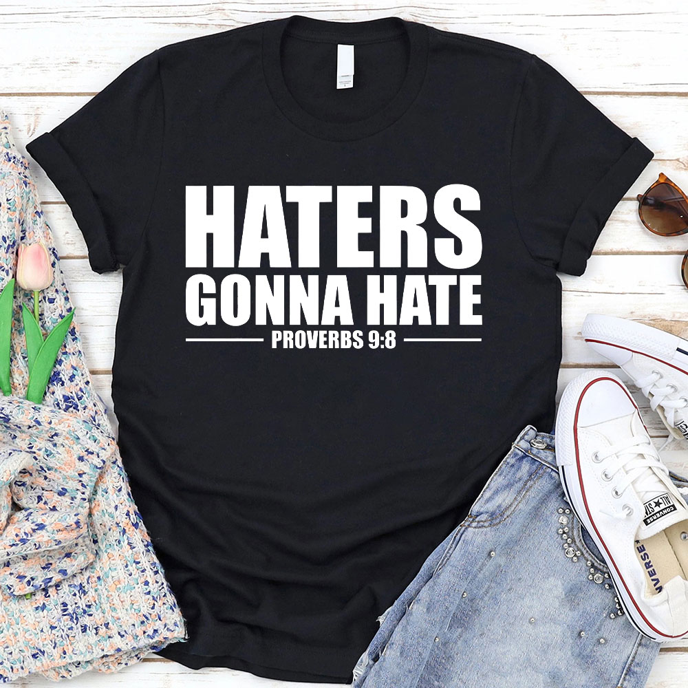 Haters Gonna Hate Christian T-Shirt
