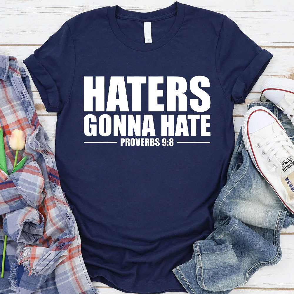 Haters Gonna Hate Christian T-Shirt
