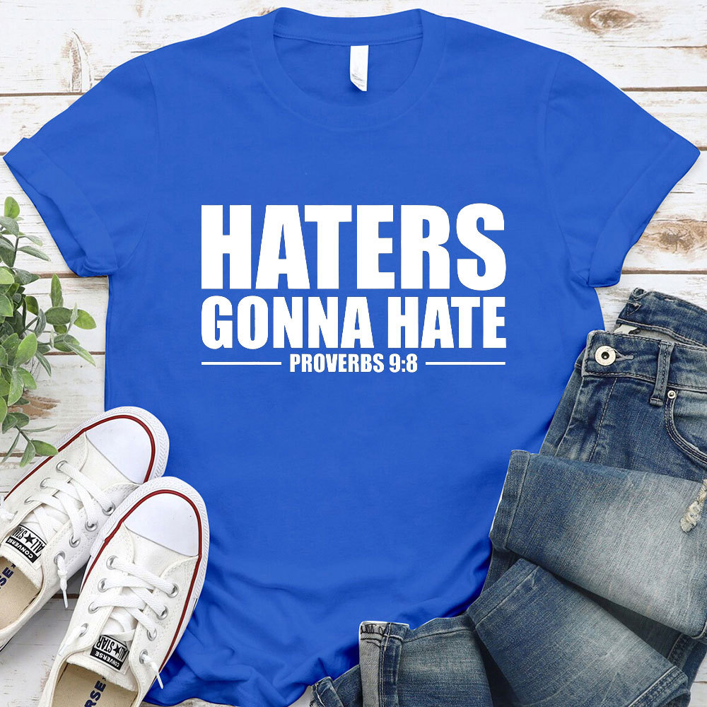 Haters Gonna Hate Christian T-Shirt