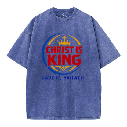 Have It YAHWEH Christian Washed T-Shirt