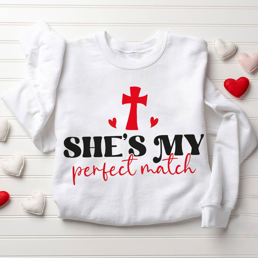 He And She Is My Best Match Christian Couple Sweatshirt