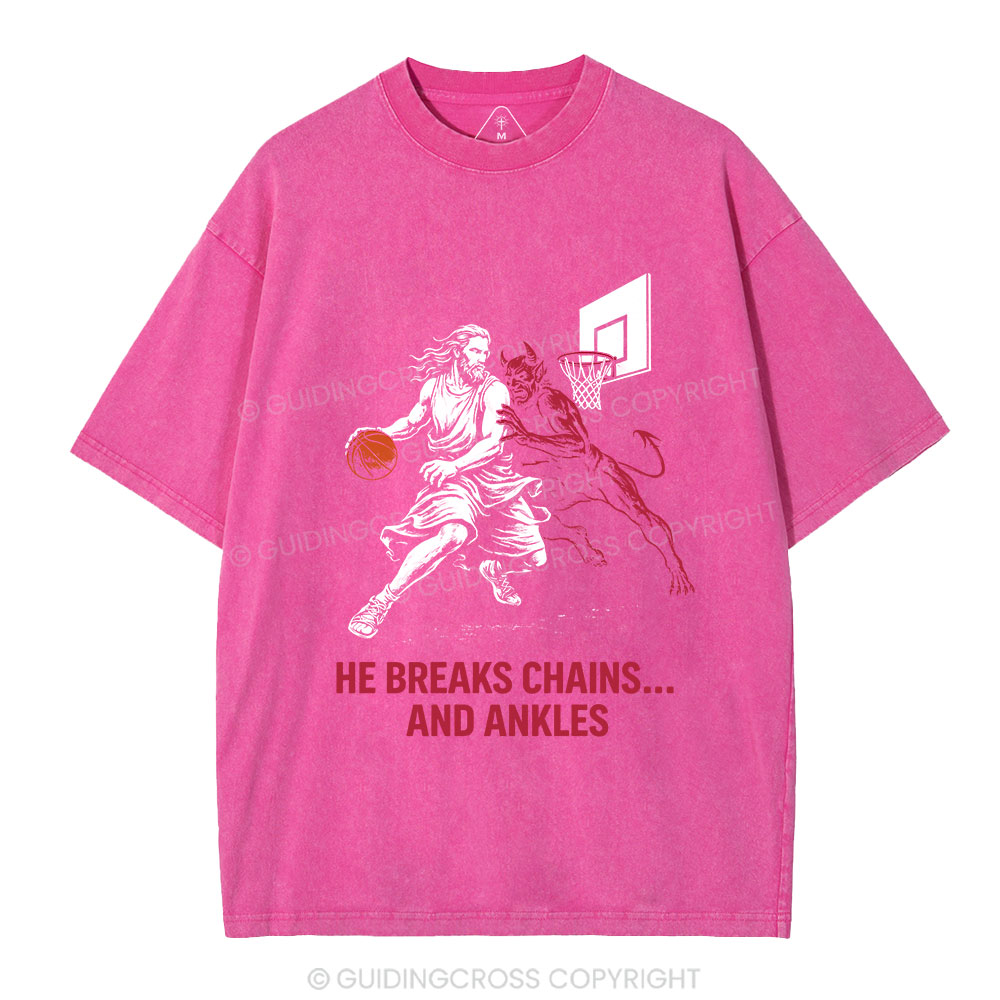 He Breaks Chains And Ankles Christian Washed T-Shirt