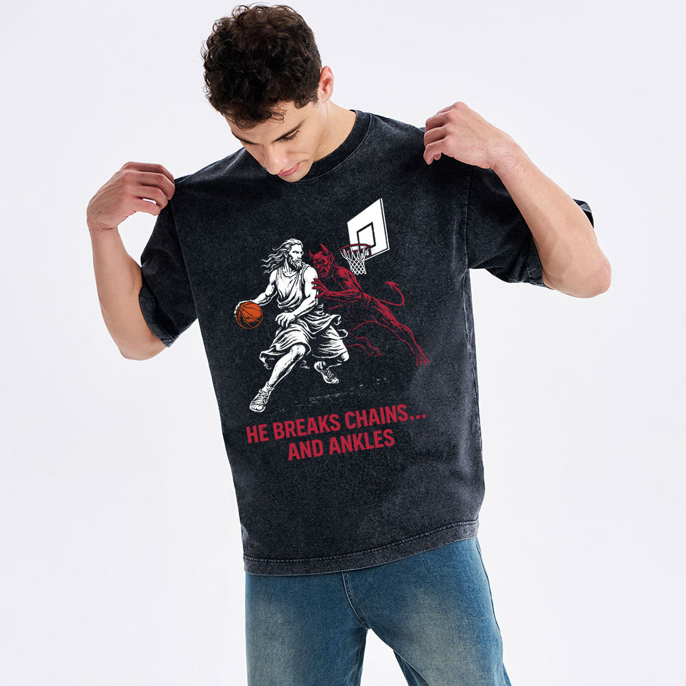 He Breaks Chains And Ankles Christian Washed T-Shirt