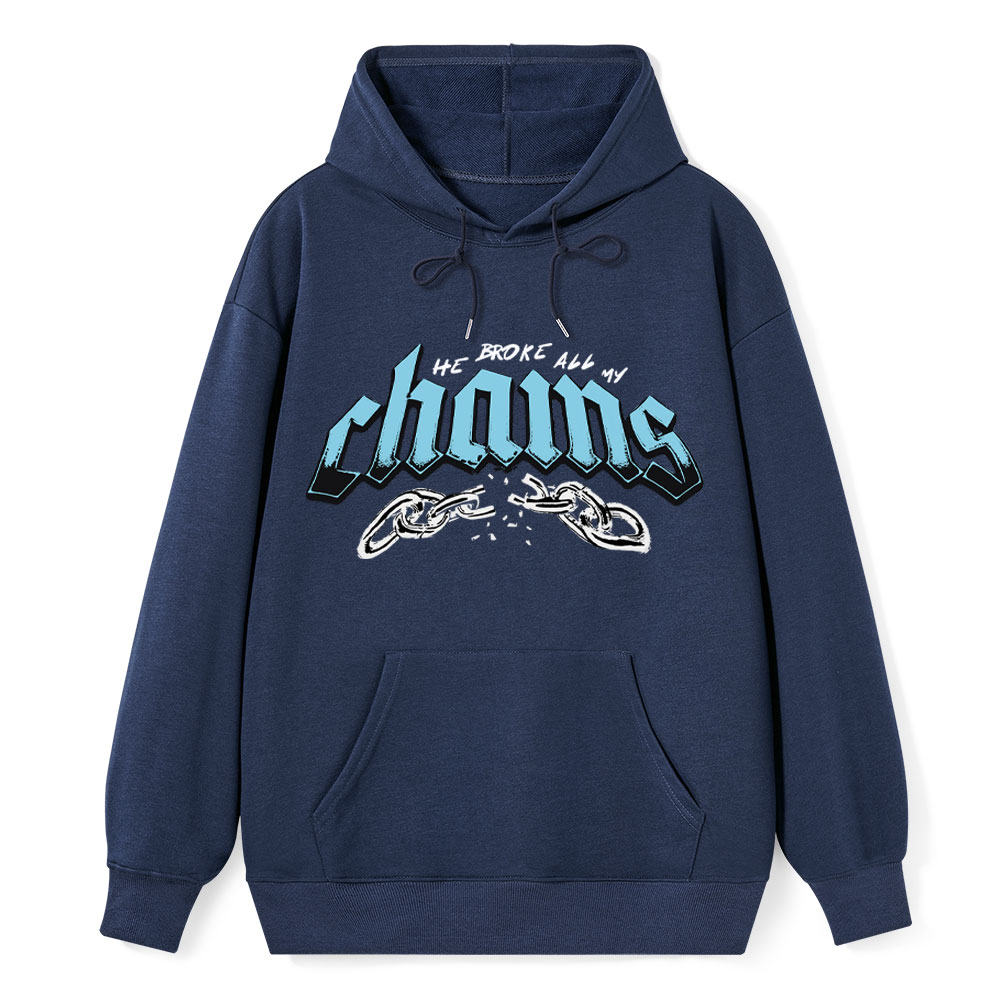He Broke All My Chains Christian Classic Hoodie