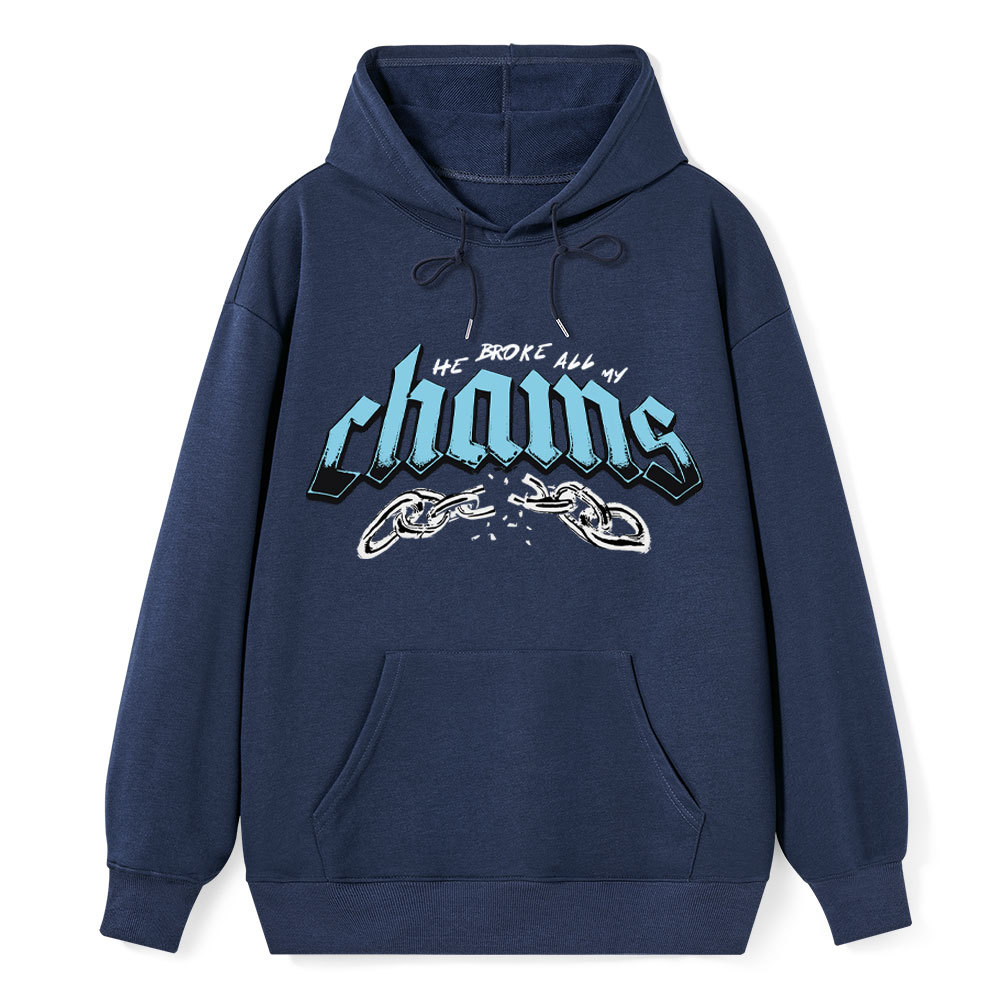 He Broke All My Chains Christian Classic Hoodie