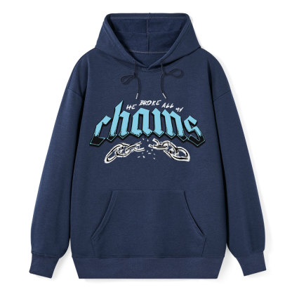 He Broke All My Chains Christian Classic Hoodie