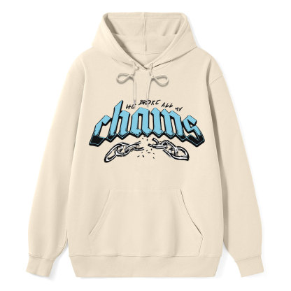 He Broke All My Chains Christian Classic Hoodie