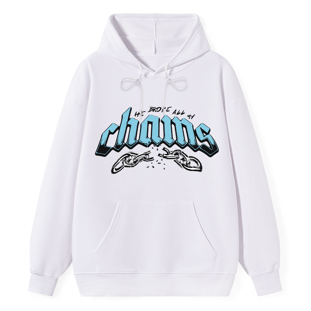 He Broke All My Chains Christian Classic Hoodie