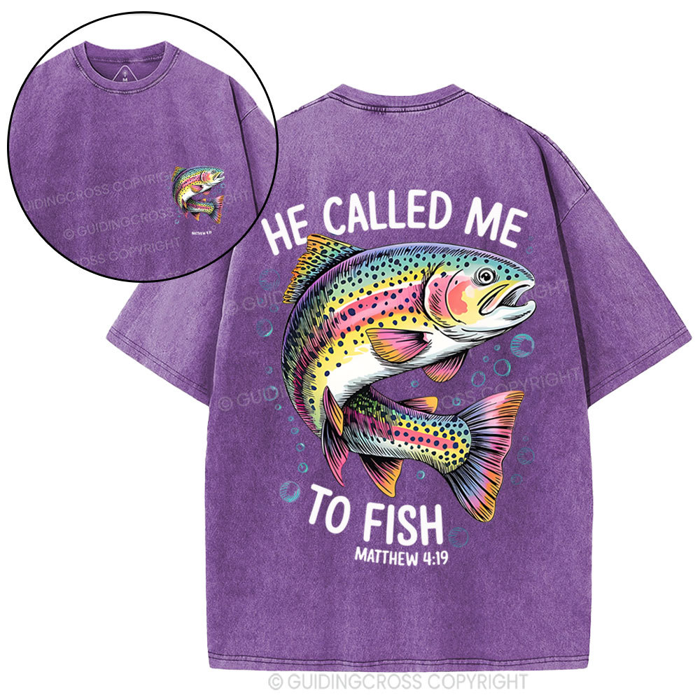 He Called Me To Fish Chrisian Washed T-Shirt