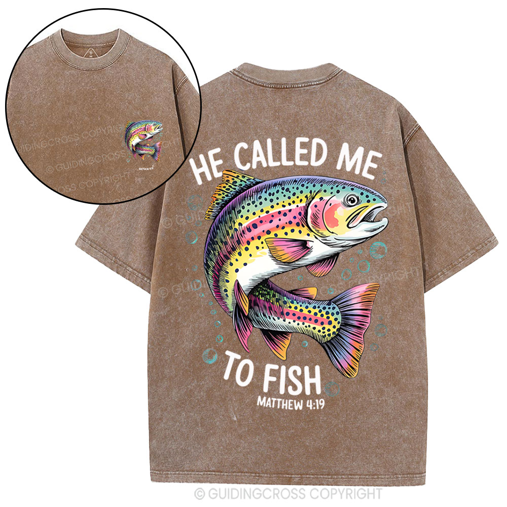 He Called Me To Fish Chrisian Washed T-Shirt