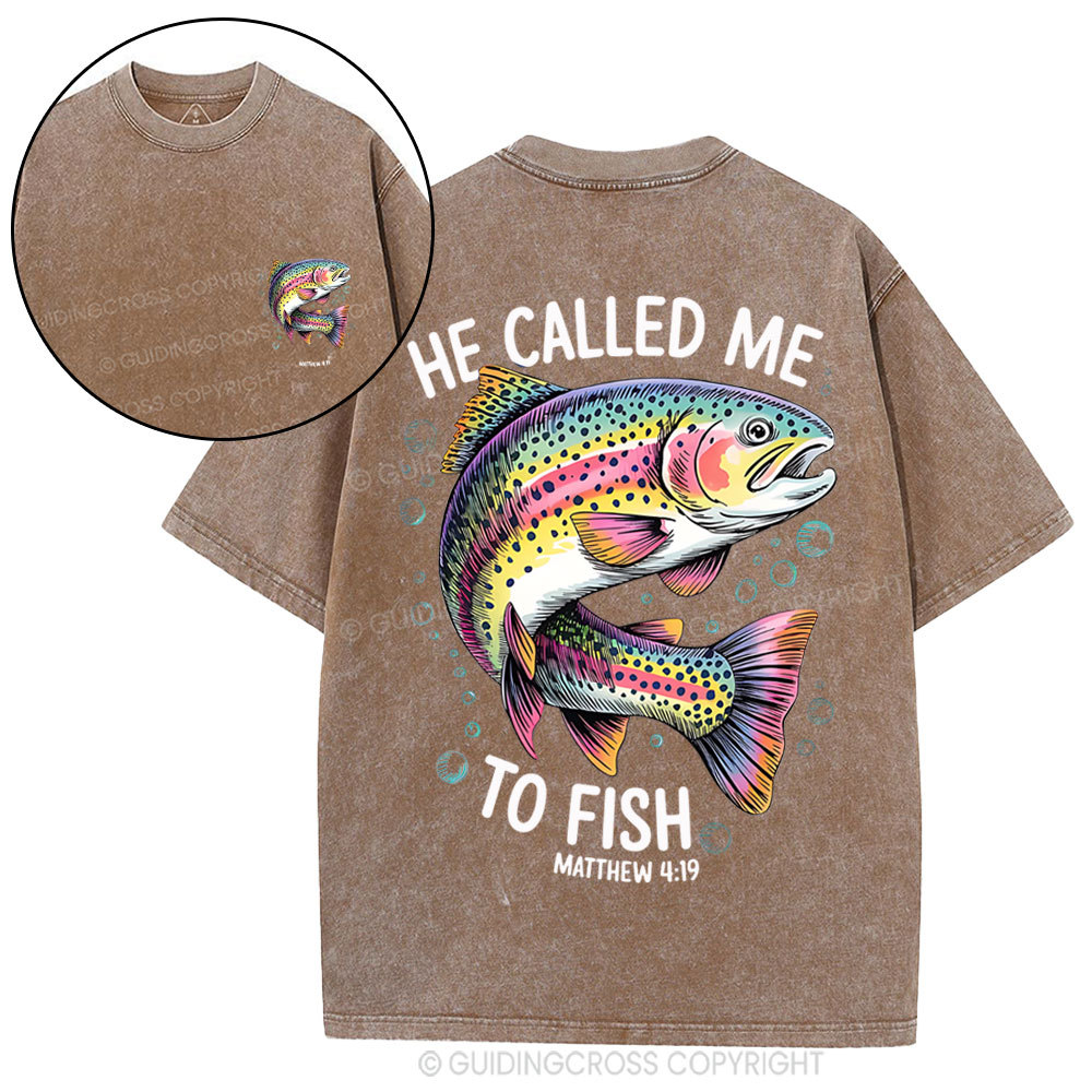 He Called Me To Fish Chrisian Washed T-Shirt