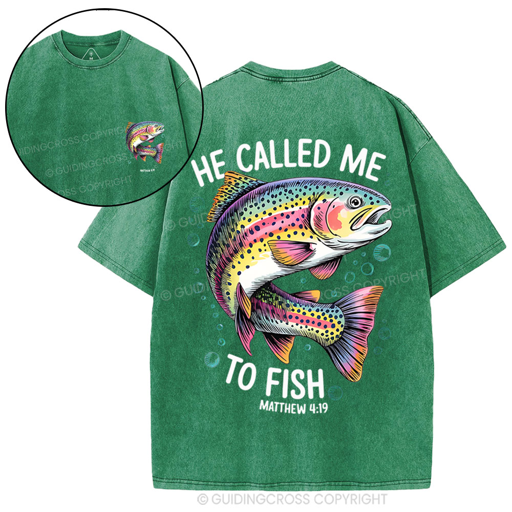 He Called Me To Fish Chrisian Washed T-Shirt