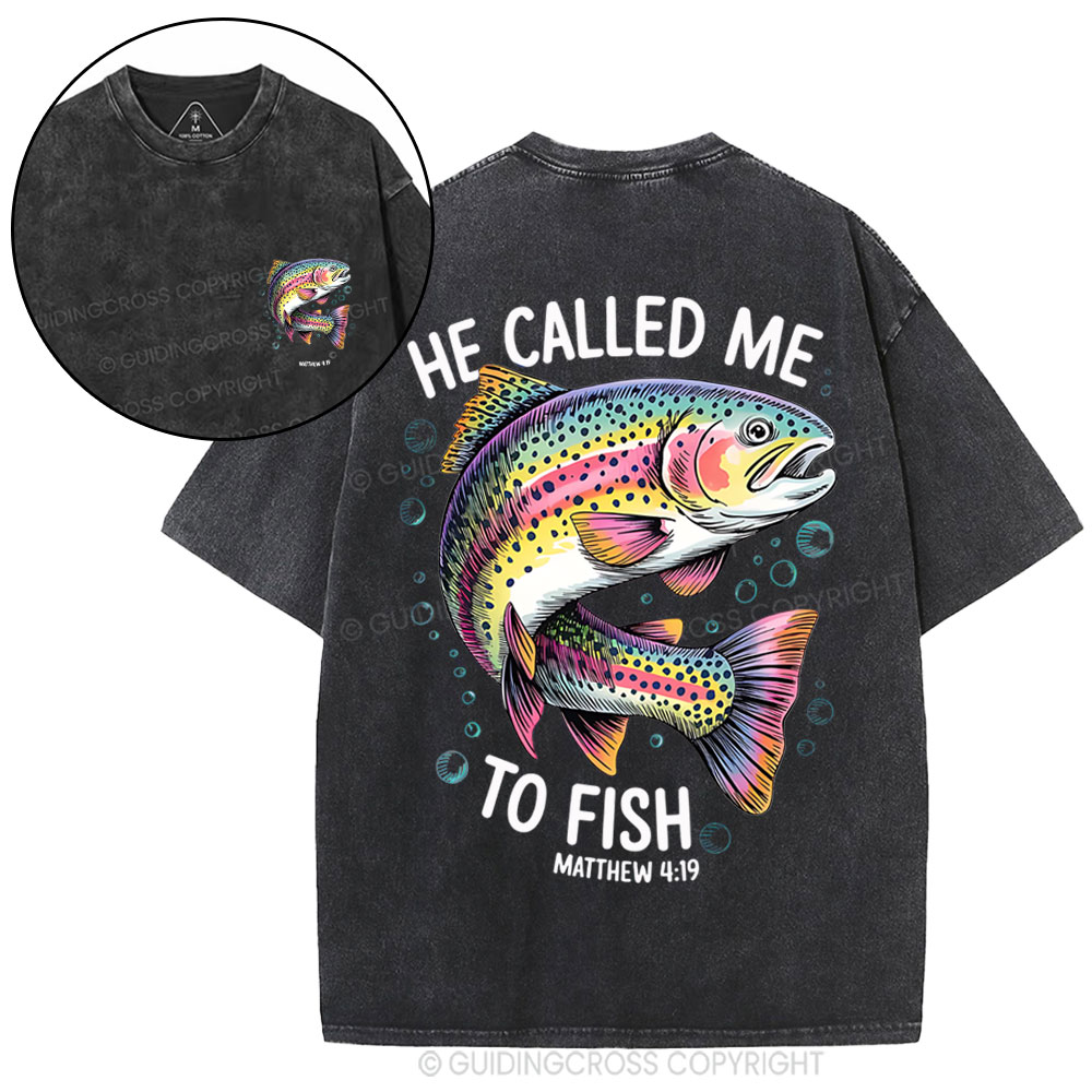 He Called Me To Fish Chrisian Washed T-Shirt