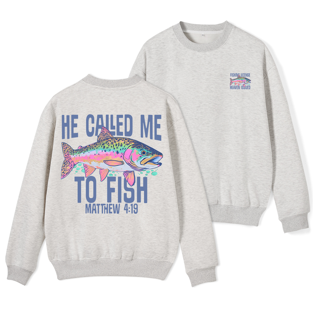 He Called Me To Fish Christian Fleece Sweatshirt