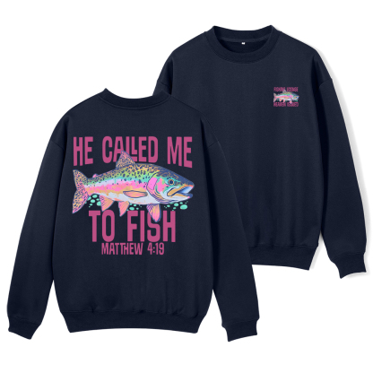 He Called Me To Fish Christian Fleece Sweatshirt