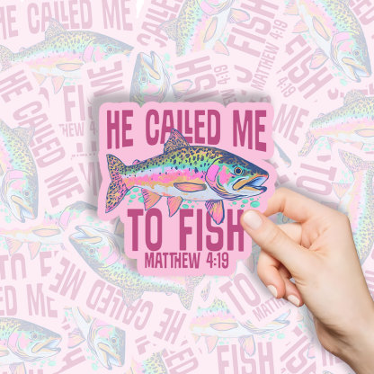 He Called Me To Fish Christian Stickers