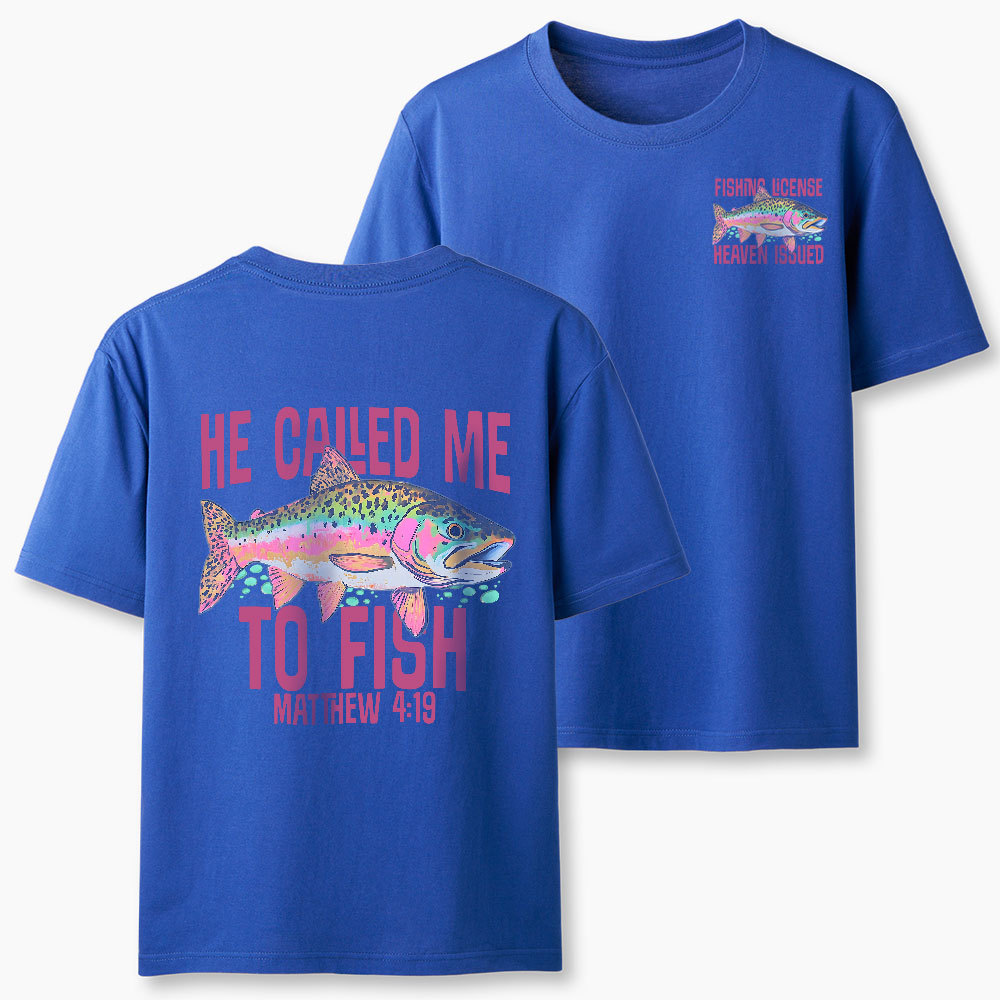 He Called Me To Fish Christian T-Shirt