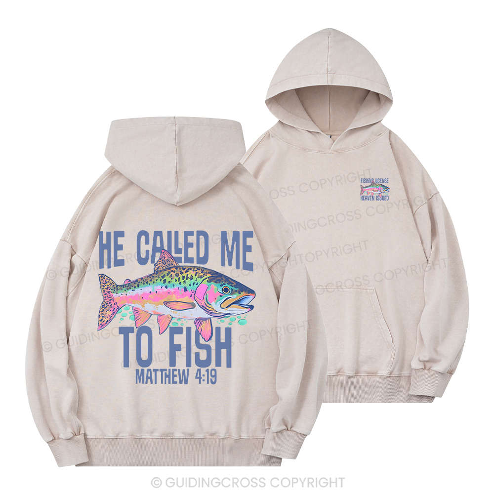 He Called Me To Fish Christian Washed Hoodie
