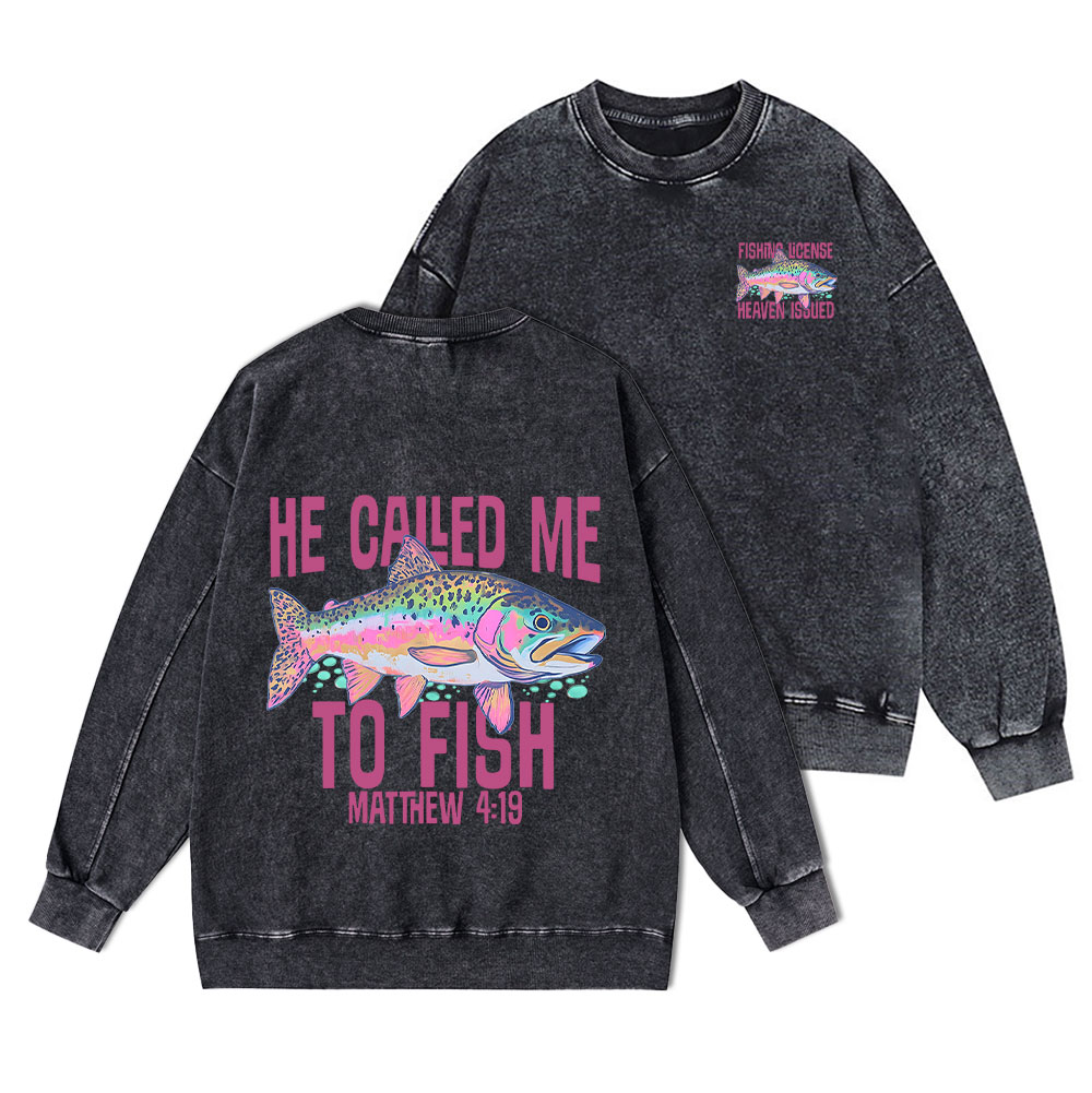 He Called Me To Fish Christian Washed Sweatshirt