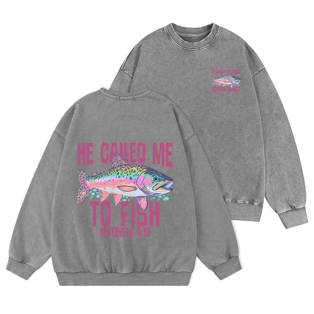 He Called Me To Fish Christian Washed Sweatshirt