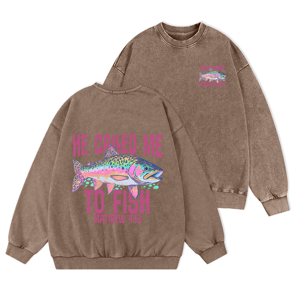 He Called Me To Fish Christian Washed Sweatshirt
