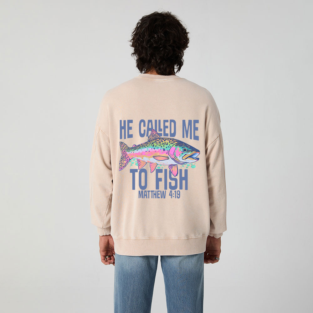 He Called Me To Fish Christian Washed Sweatshirt