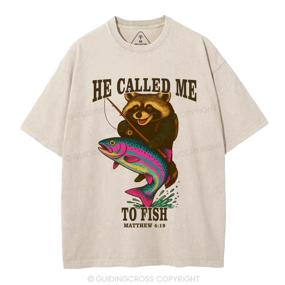 He Called Me To Fish Christian Washed T-Shirt