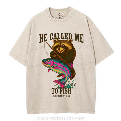He Called Me To Fish Christian Washed T-Shirt