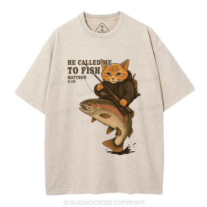 He Called Me To Fish Christian Washed T-Shirt